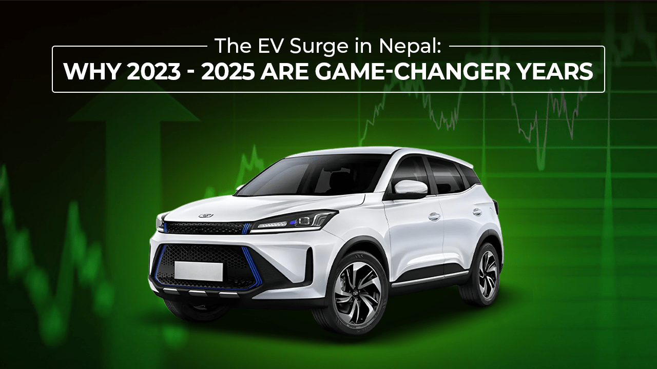 The EV Surge in Nepal: Why 2023 – 2025 Are Game-Changer Years