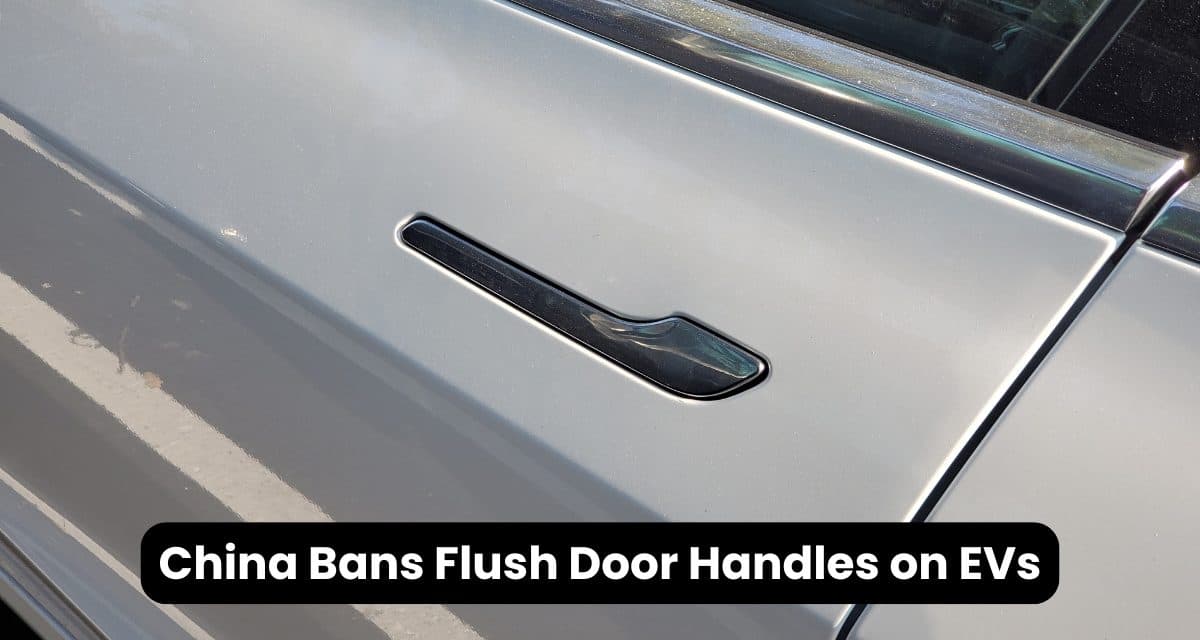 China Bans Flush Door Handles on EVs to Improve Safety