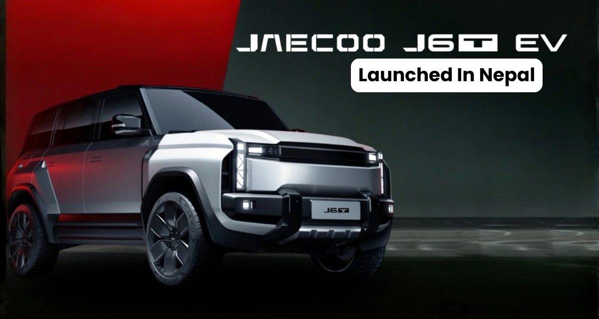 JAECOO J6T Launched in Nepal: Price, Features, Range & Why It Stands Out