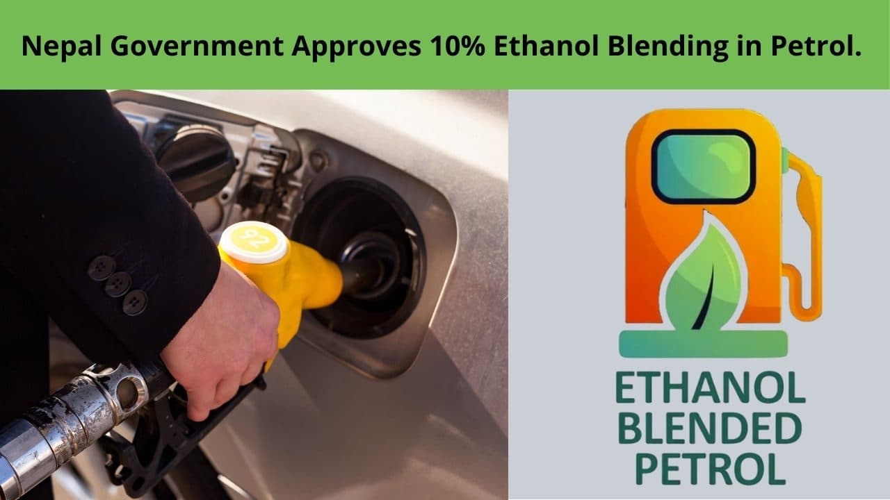 Nepal Government Approves 10% Ethanol Blending in Petrol